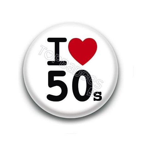 Badge I Love 50's