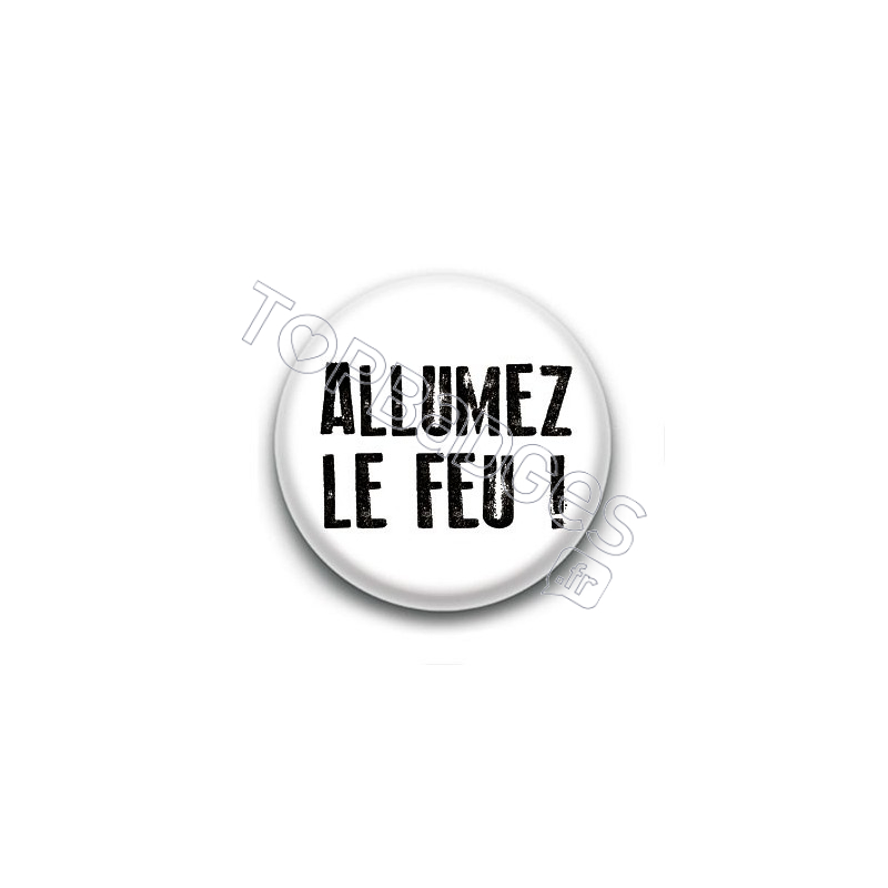 Badge : Allumez le feu !, Johnny Hallyday