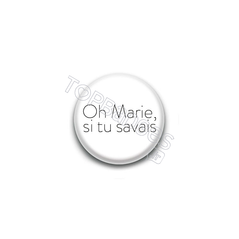 Badge : Oh Marie si tu savais, Johnny Hallyday