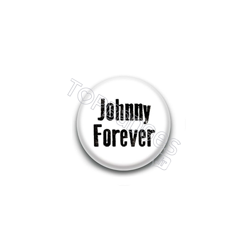 Badge : Johnny forever, fond blanc