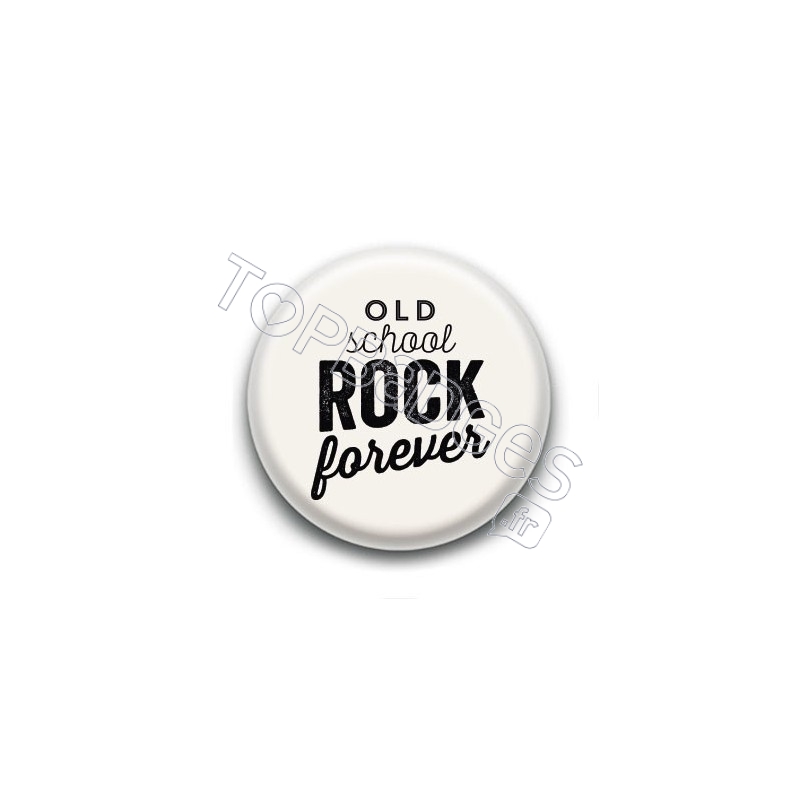 Badge Old School Rock Forever