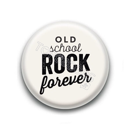 Badge Old School Rock Forever
