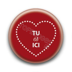 Badge : Tu es ici, rouge