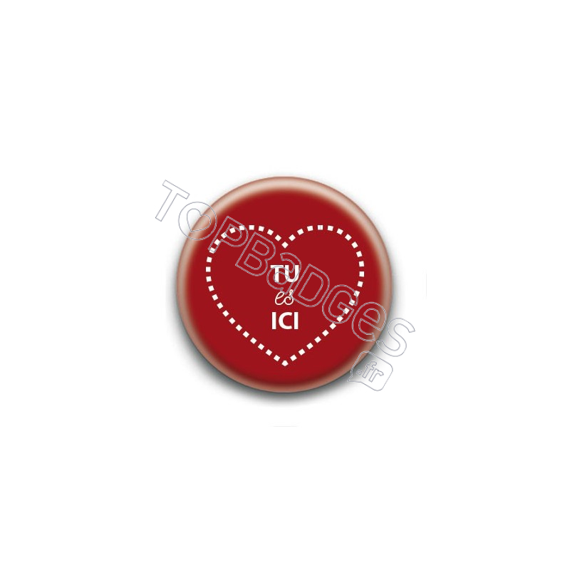 Badge : Tu es ici, rouge