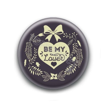 Badge : Be my lover