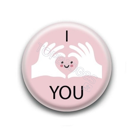 Badge : I love you, mains