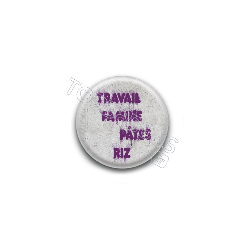 Badge : Travail famine pâtes riz