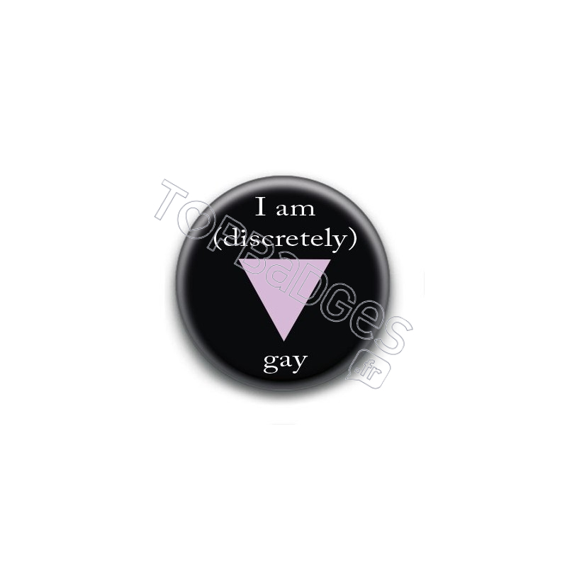 Badge : I am (discretely) gay