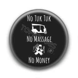 Badge : No tuk tuk no massage no money