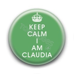 Badge Keep Calm I am Claudia