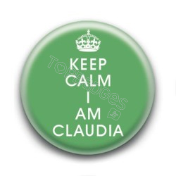 Badge Keep Calm I am Claudia