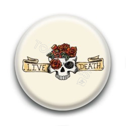 Badge Tatoo Live Death