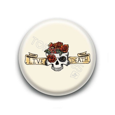 Badge Tatoo Live Death