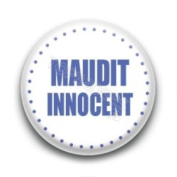Badge Maudit innocent