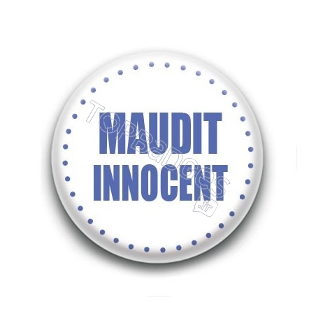 Badge Maudit innocent