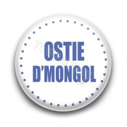 Badge Ostie d'mongol