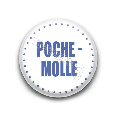 Badge Poche-molle