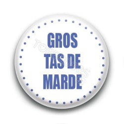 Badge Gros tas de marde