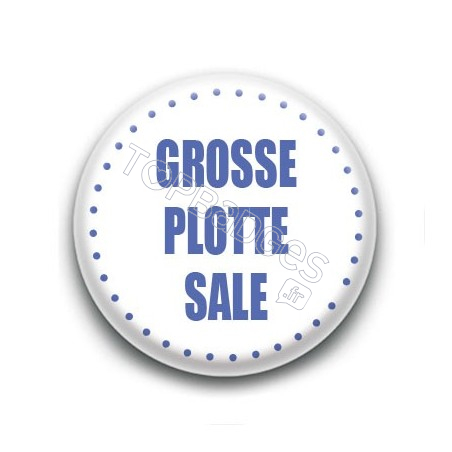 Badge Grosse plotte sale