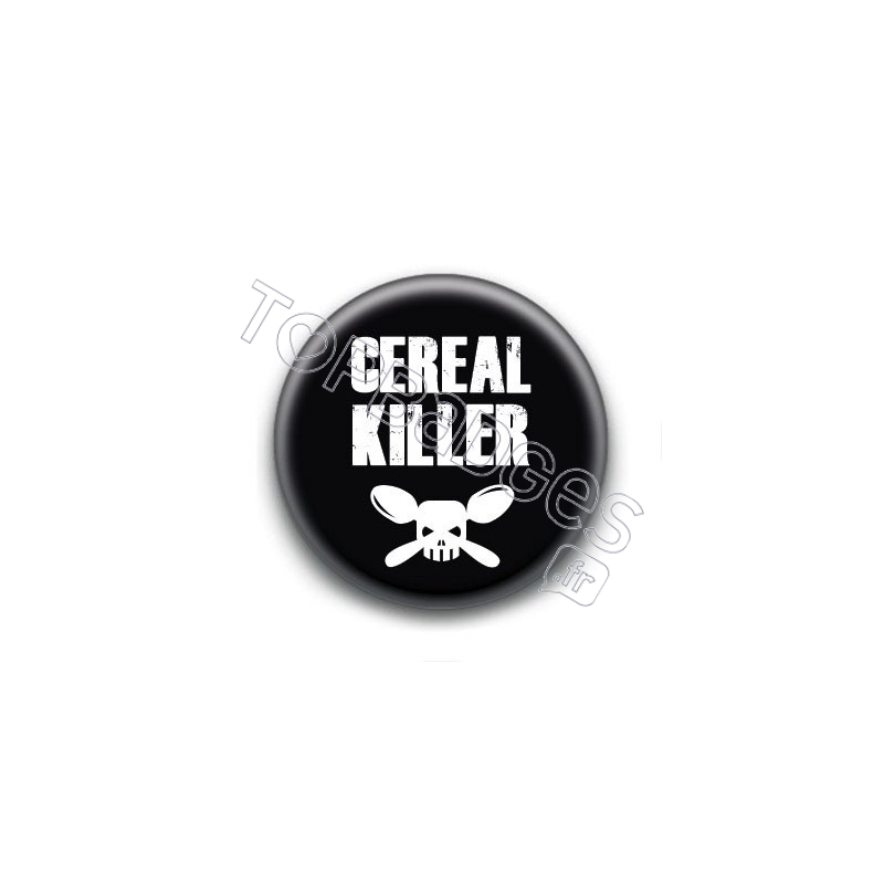 Badge : Cereal killer