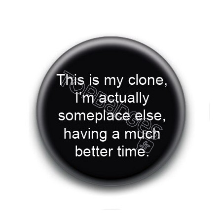 Badge : This is my clone