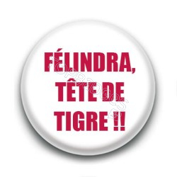 Badge : Félindra, tête de tigre !!