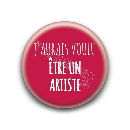 Badge J'aurais voulu être un artiste - Michel Berger