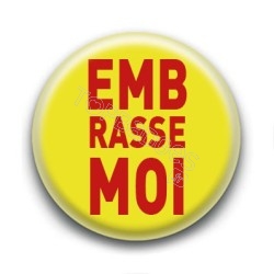 Badge Embrasse Moi