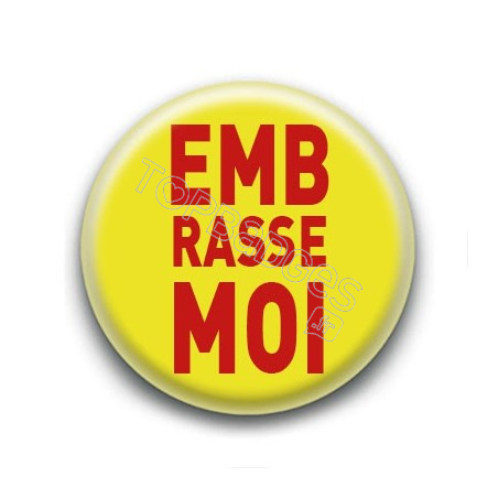 Badge Embrasse Moi