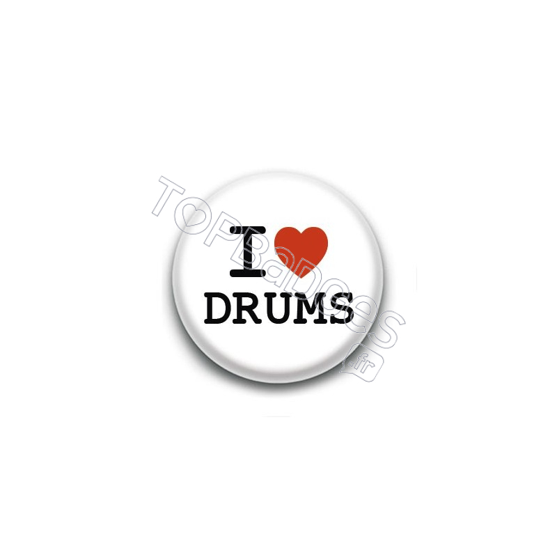 Badge I Love Drums