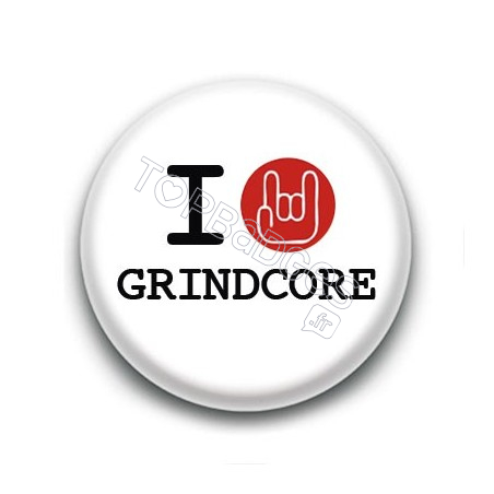 Badge I Love Grindcore