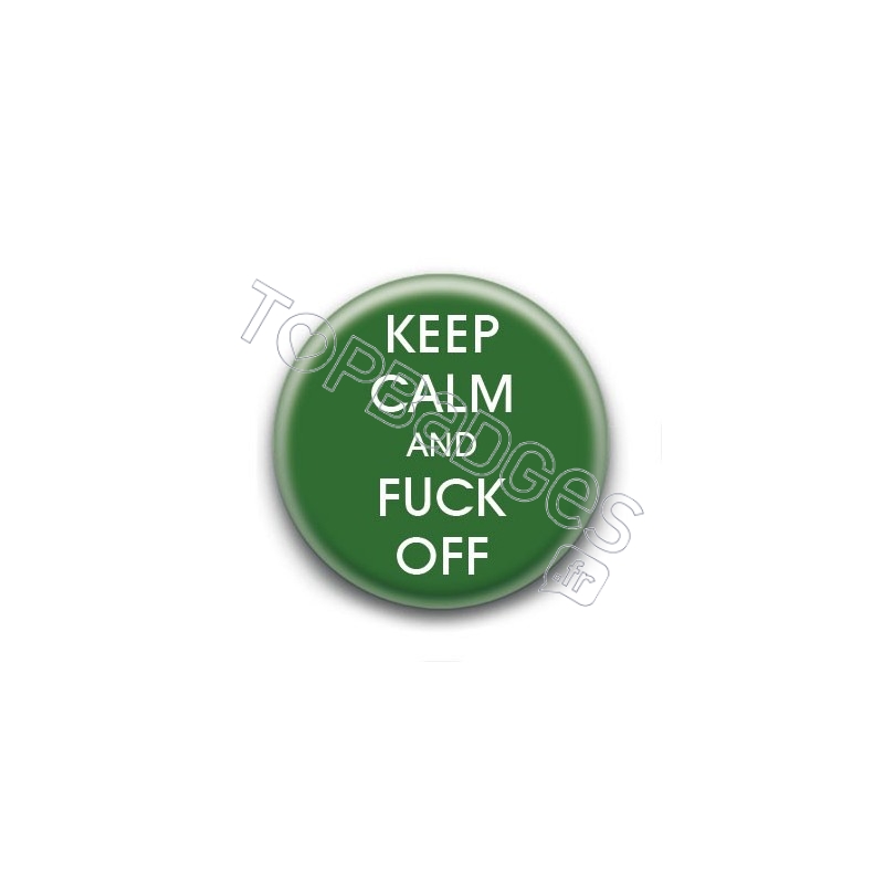 Badge Keep Calm and Fuck Off