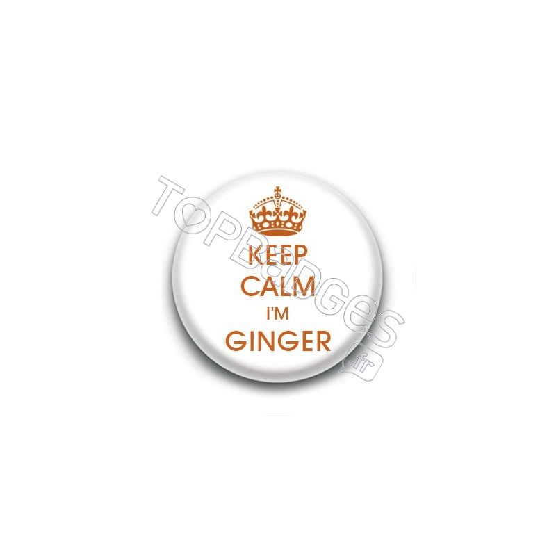 Badge : Keep calm i'm ginger