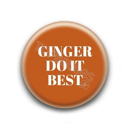 Badge : Ginger do it best