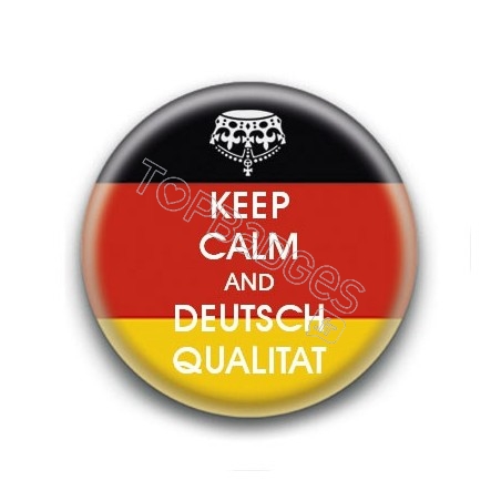 Badge : Keep calm and deutsch qualitat