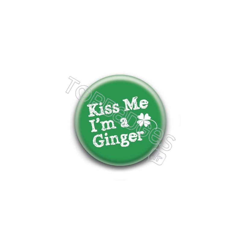 Badge : Kiss me i'm a ginger