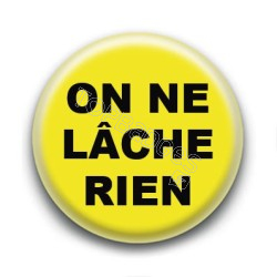 Badge : Gilets jaunes, on ne lâche rien