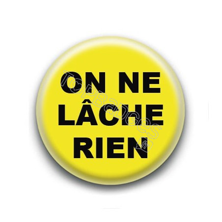 Badge : Gilets jaunes, on ne lâche rien