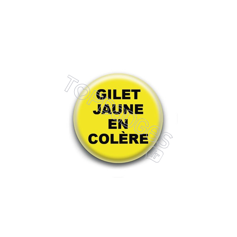 Badge : Gilets jaunes, en colère