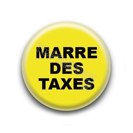 Badge : Gilets jaunes, marre des taxes