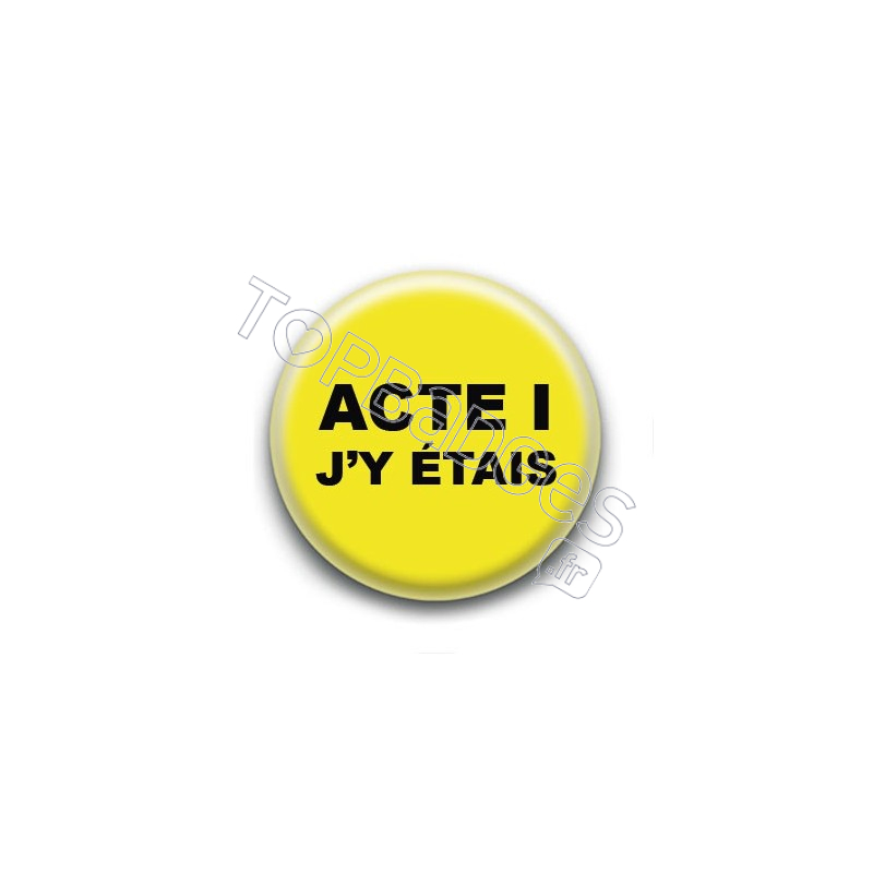 Badge : Gilets jaunes, Acte I j'y étais