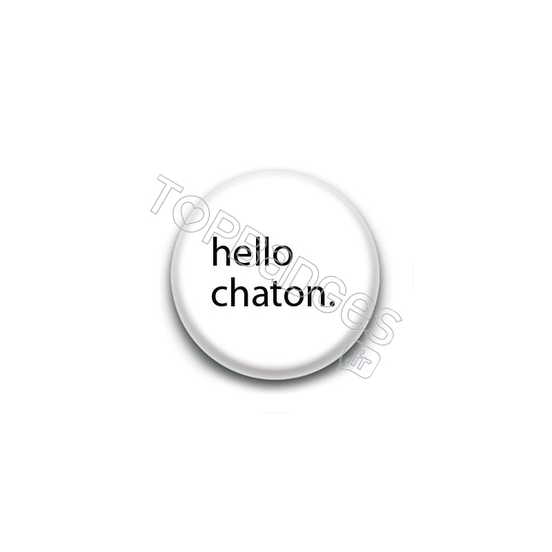 Badge : Hello chaton