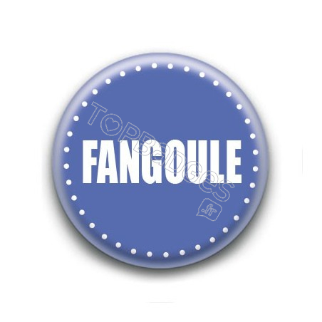 Badge : Fangoule