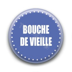 Badge : Bouche de vieille