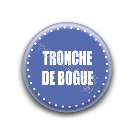 Badge : Tronche de bogue