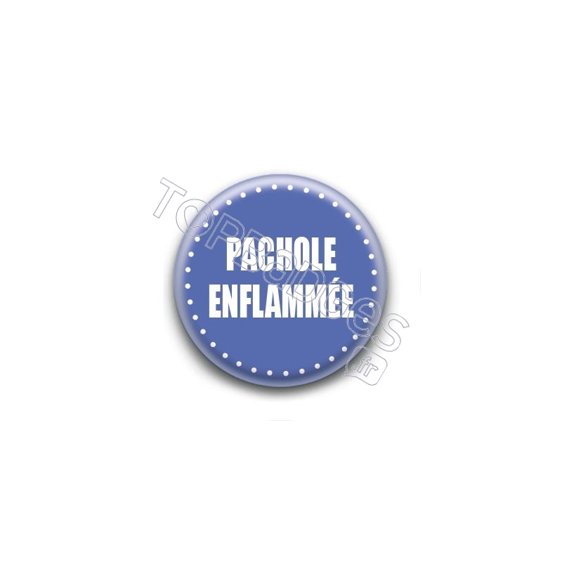 Badge : Pachole enflammée