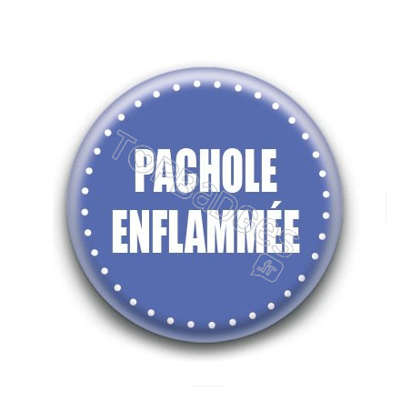 Badge : Pachole enflammée