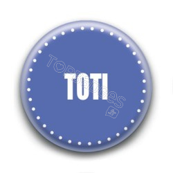 Badge : Toti