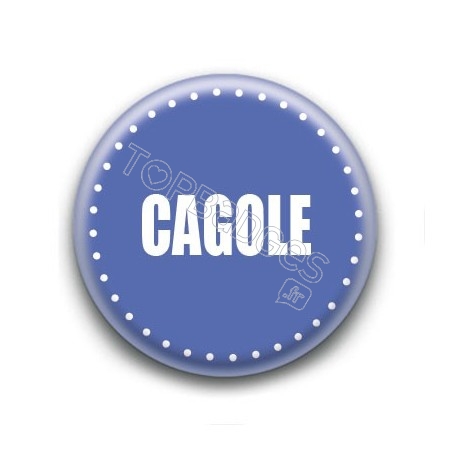 Badge : Cagole