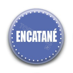 Badge : Encatané